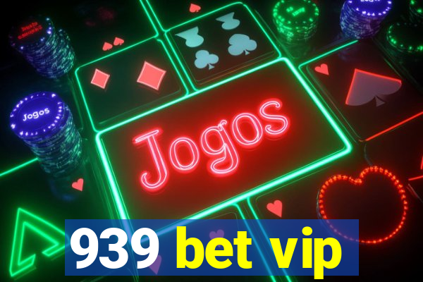 939 bet vip